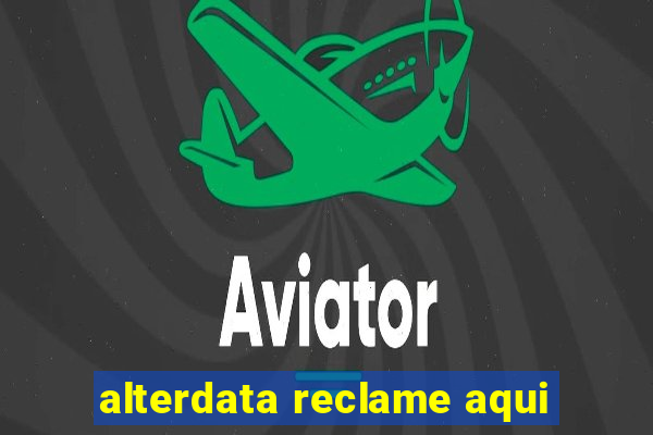 alterdata reclame aqui